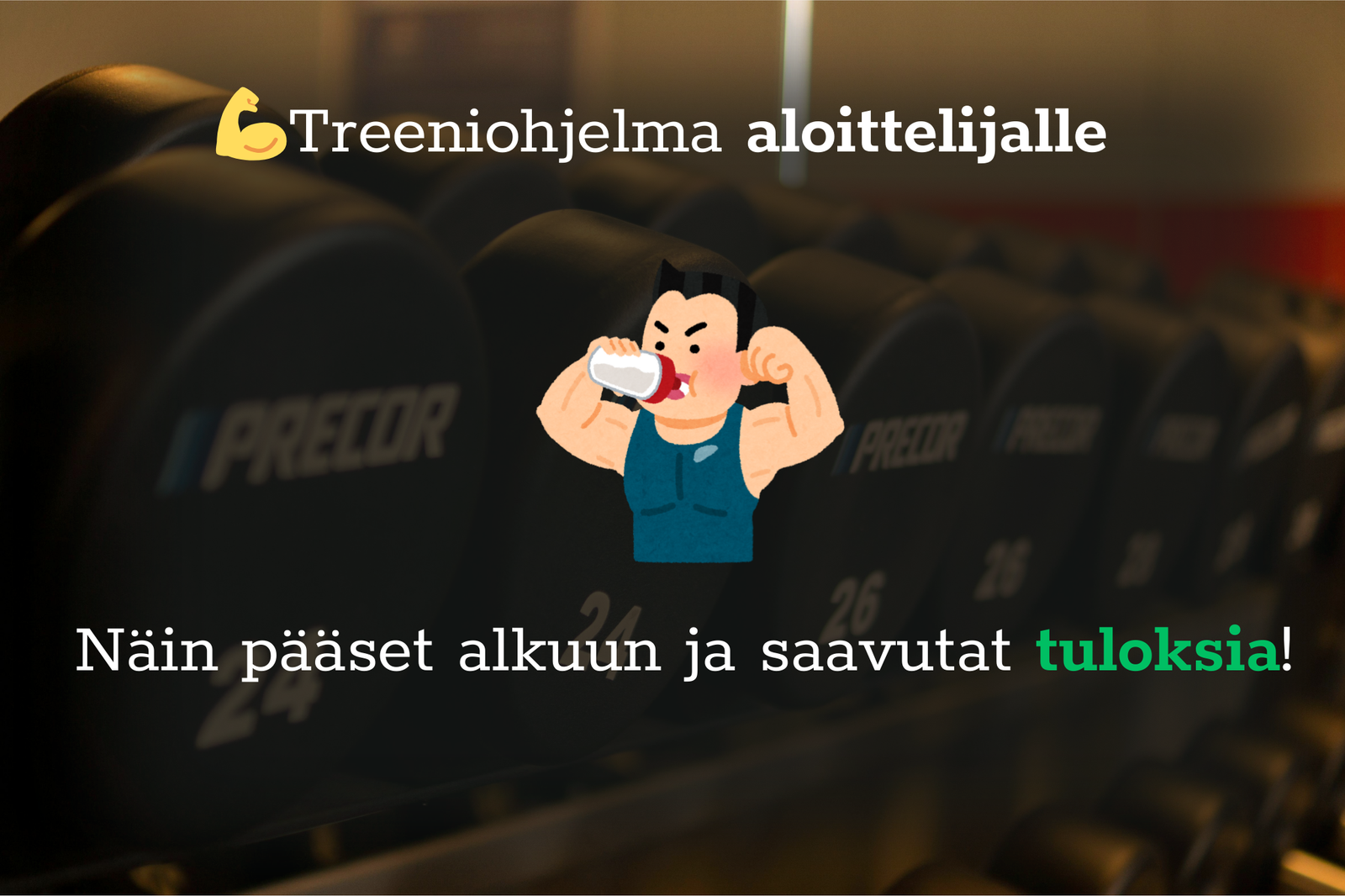 Treeniohjelma aloittelijalle – Näin pääset alkuun ja saavutat tuloksia!