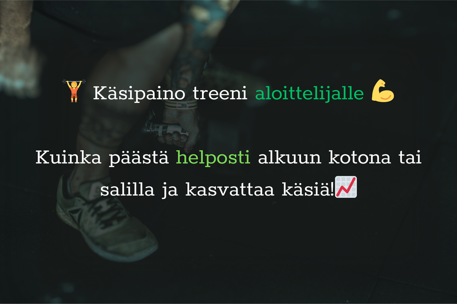 Käsipaino treeni aloittelijalle – Näin pääset helposti alkuun kotona tai salilla.