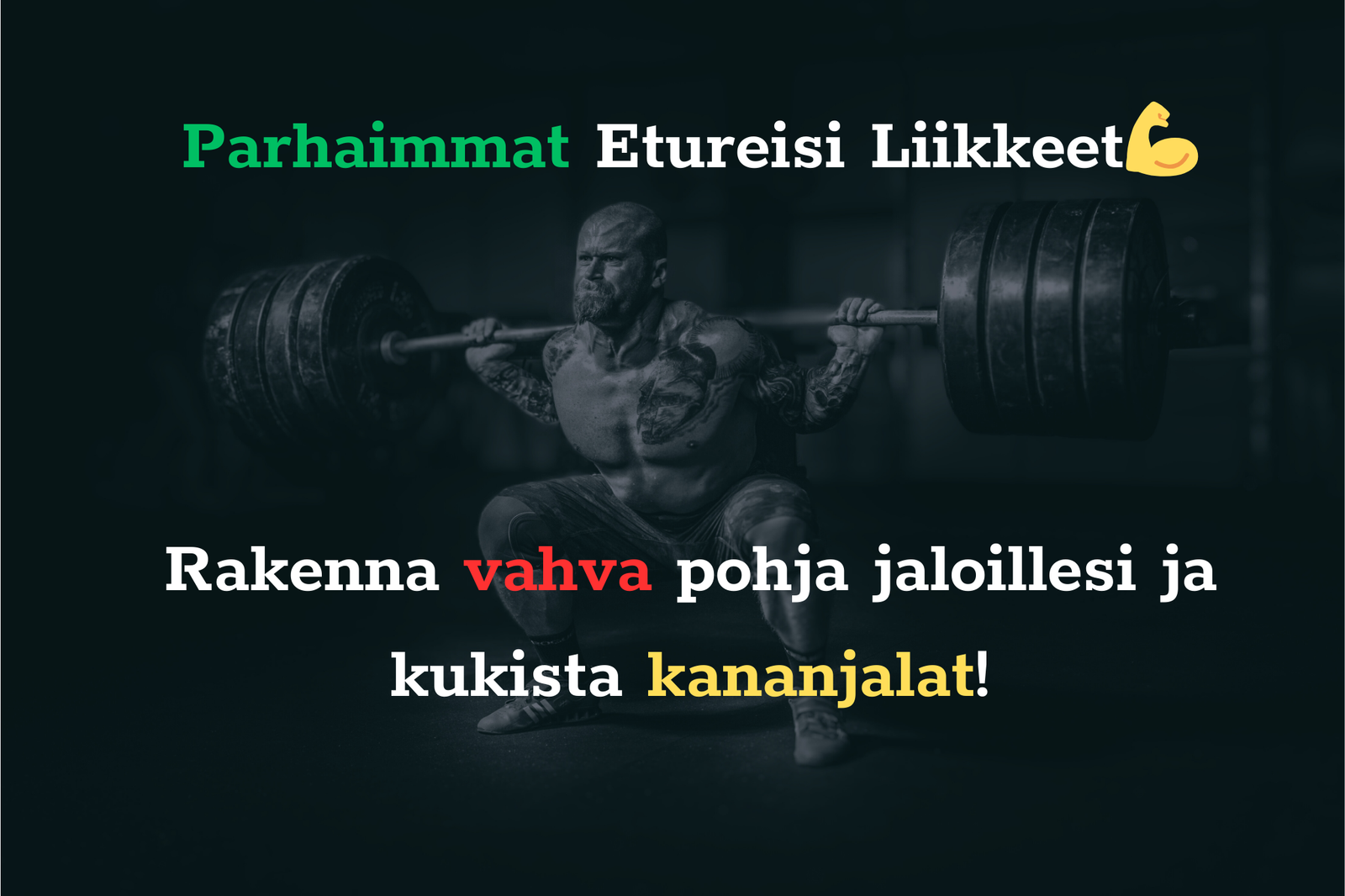 Parhaimmat Etureisi Liikkeet - Rakenna Vahja Pohja Jaloillesi Ja Kukista Kananjalat!