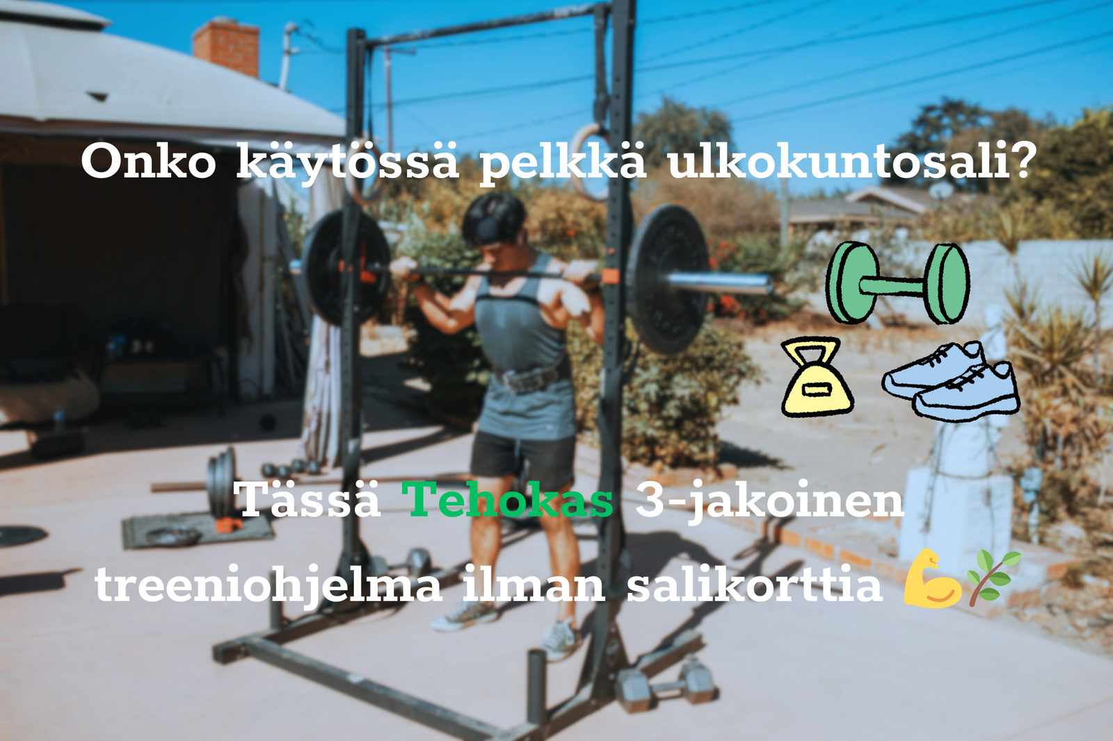 Ulkokuntosali Ulkokuntosali: tehokas 3-jakoinen treeniohjelma ilman salikorttia. Treenaa ilmaiseksi, kehitä lihasvoimaa ja nauti luonnosta – katso valmis ohjelma!