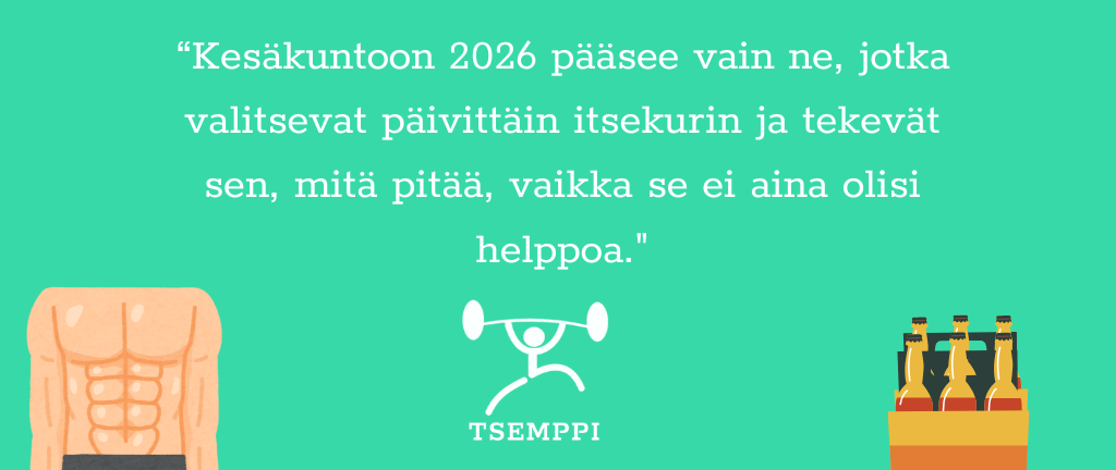 10 vinkkiä, miten päästä kesäkuntoon tsemppi vinkki 2, Valitsetko six packin vai sixpackin?