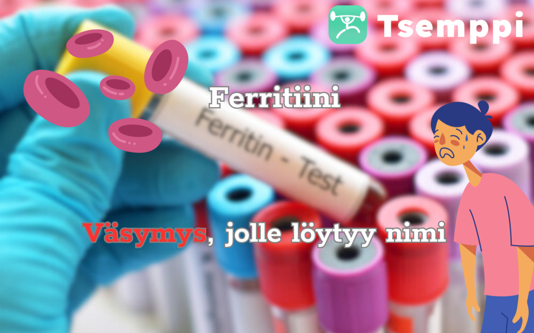 Ferritiini: väsymys, jolle löytyy nimi