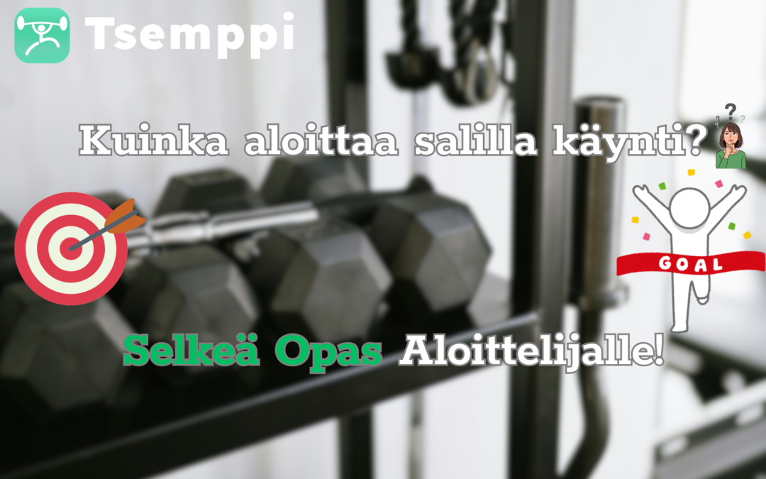 Kuinka aloittaa salilla käynti? – Selkeä Opas Aloittelijoille!