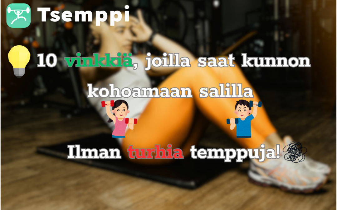 10 vinkkiä, joilla saat kunnon kohoamaan salilla