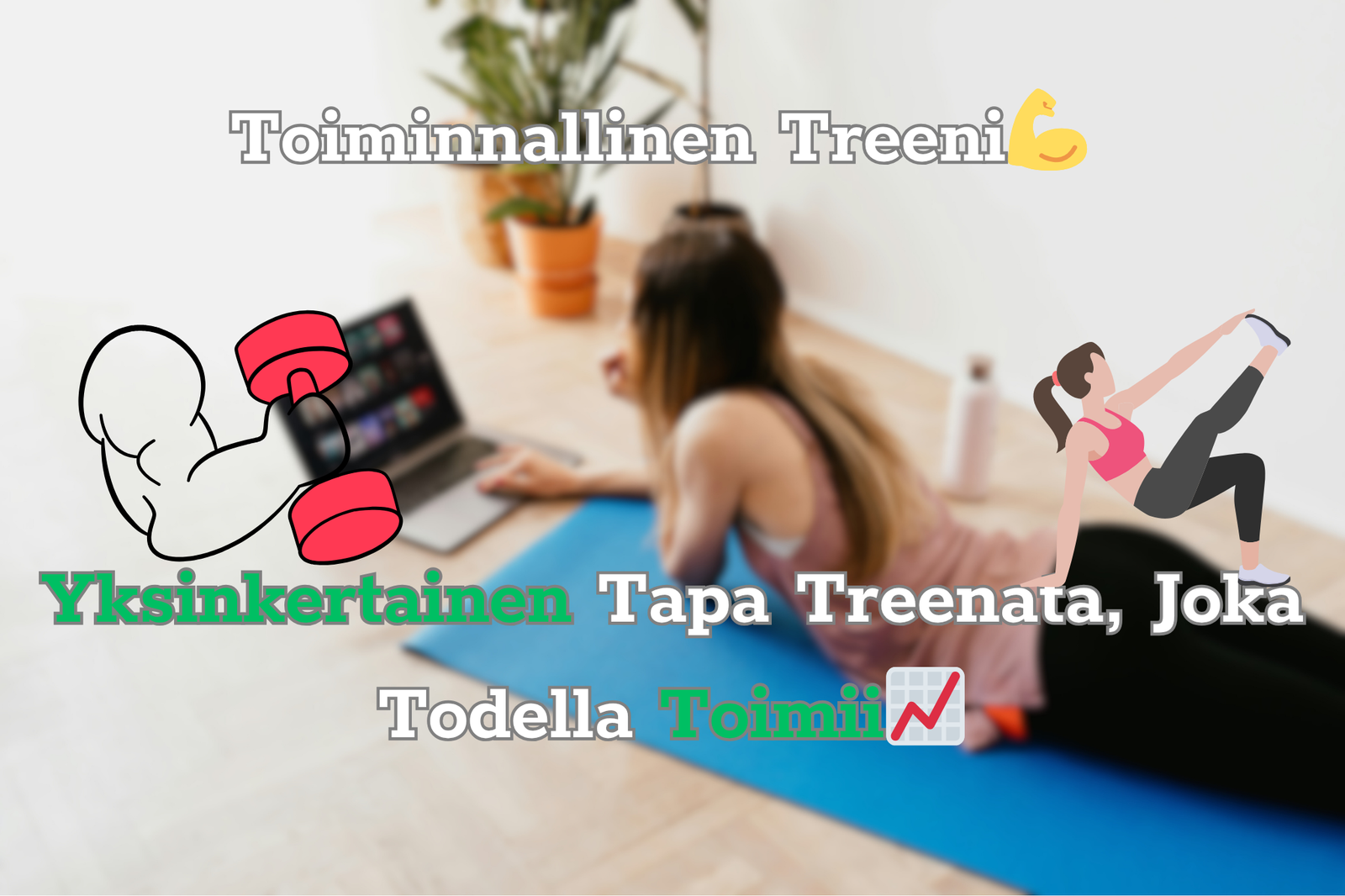 Toiminnallinen Treeni | Yksinkertainen Tapa Treenata, Joka Todella Toimii Toiminnallinen Treeni | Yksinkertainen Tapa Treenata, Joka Todella Toimii